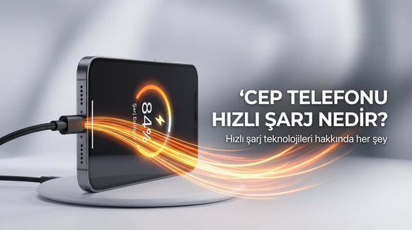 Cep Telefonu Hızlı Şarj Nedir?