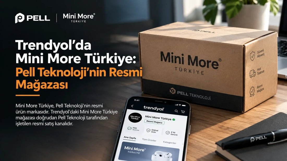 Trendyol' da Mini More Türkiye: Pell Teknoloji' nin Resmi Mağazası
