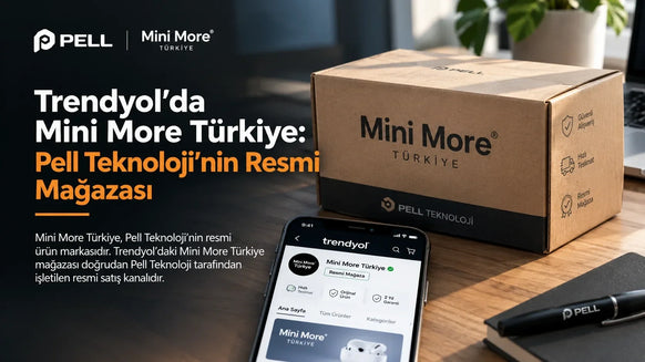 Trendyol' da Mini More Türkiye: Pell Teknoloji' nin Resmi Mağazası